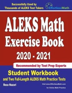 ALEKS Math Exercise Book 2020-2021: Student Workbook and Two Full-Length ALEKS Math Practice Tests - Nazari, Reza