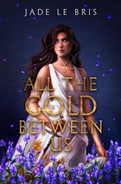 All the Gold Between Us - Le Bris, Jade