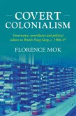 Covert colonialism (eBook, ePUB)