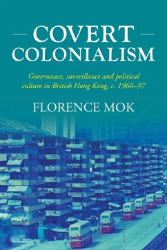 Covert colonialism (eBook, ePUB) - Mok, Florence