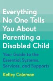 Everything No One Tells You About Parenting a Disabled Child (eBook, ePUB)