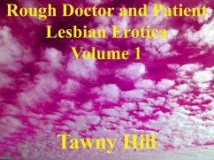 Cover Rough Doctor and Patient Lesbian Erotica Volume 1 (eBook, ePUB)