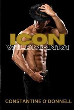 iCon Wildman 101 (eBook, ePUB) - O'Donnell, Constantine O'Donnell iCon Wildman 101 (eBook, ePUB) - O'Donnell, Constantine O'Donnell