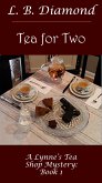 Tea for Two (A Lynne's Tea Shop Cozy Mystery series, #1) (eBook, ePUB)