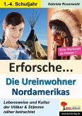 Erforsche Die Ureinwohner Nordamerikas (eBook, PDF)