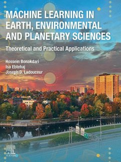 Machine Learning in Earth, Environmental and Planetary Sciences (eBook, ePUB) - Bonakdari, Hossein; Ebtehaj, Isa; Ladouceur, Joseph D.