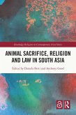 Animal Sacrifice, Religion and Law in South Asia (eBook, ePUB)