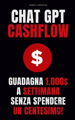 Chat GPT Cashflow (eBook, ePUB) - Middleton, Robert J.