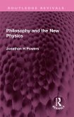 Philosophy and the New Physics (eBook, ePUB)