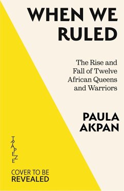 When We Ruled (eBook, ePUB) - Akpan, Paula