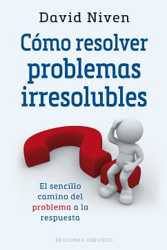 Cómo resolver problemas irresolubles (eBook, ePUB) - NIVEN, DAVID