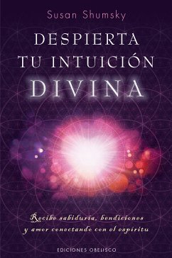 Despierta tu intuición divina (eBook, ePUB) - SHUMSKY, SUSAN