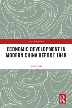 Economic Development in Modern China Before 1949 (eBook, ePUB) - Quan, Guan