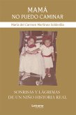 Mamá no puedo caminar (eBook, ePUB)