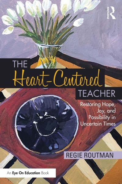 The Heart-Centered Teacher (eBook, ePUB) The Heart-Centered Teacher (eBook, ePUB)