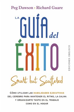 La guía del éxito (Smart but scattered) (eBook, ePUB) - Dawson, Peg; Guare, Richard