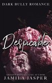 Despicable: Dark Bully Romance (The Crispin & Amina Series, #1) (eBook, ePUB)