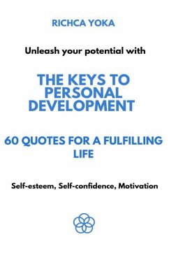 The Keys to Personal Development : 60 Quotes For a Fulfilling Life (eBook, ePUB) Cover The Keys to Personal Development : 60 Quotes For a Fulfilling Life (eBook, ePUB)