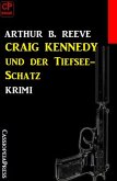 Craig Kennedy und der Tiefsee-Schatz: Krimi (eBook, ePUB)