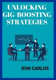 Unlocking Gig-Boosting Strategies (eBook, ePUB)