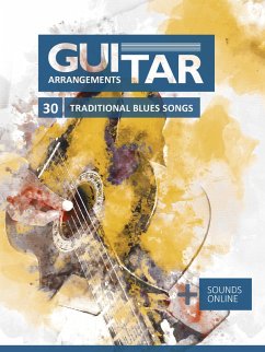 Guitar Arrangements - 30 traditional Blues songs (eBook, ePUB) - Boegl, Reynhard; Schipp, Bettina