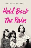 Hold Back the Rain (eBook, ePUB)