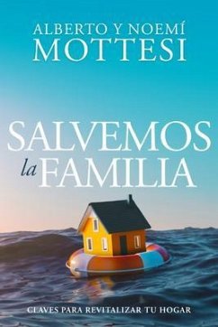Salvemos la Familia (eBook, ePUB) - Mottesi, Alberto; Mottesi, Noemí