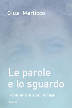 Le parole e lo sguardo (eBook, ePUB) - Merlicco, Giusi