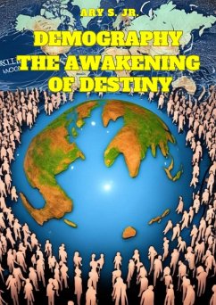 Demography:The Awakening of Destiny (eBook, ePUB) - S., Ary
