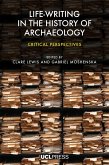Life-writing in the History of Archaeology (eBook, ePUB)