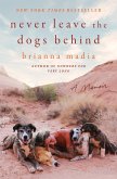 Never Leave the Dogs Behind (eBook, ePUB)