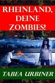 Rheinland, deine Zombies! (Apokalyptischer Endzeit Roman) (eBook, ePUB)