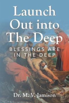 Launch Out into The Deep (eBook, ePUB) - Jamison, M. V.