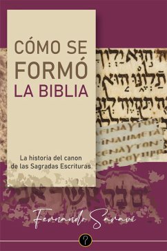 Cover Cómo se formó la Biblia (eBook, ePUB)