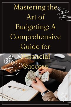 Mastering the Art of Budgeting: A Comprehensive Guide for Financial Success (eBook, ePUB) - Carlos, Don