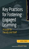 Key Practices for Fostering Engaged Learning (eBook, ePUB) Key Practices for Fostering Engaged Learning (eBook, ePUB)
