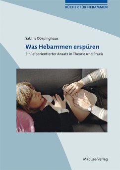 Was Hebammen erspüren (eBook, PDF) - Dörpinghaus, Sabine