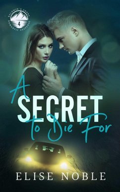 A Secret to Die For (Baldwin's Shore Romantic Suspense, #4) (eBook, ePUB) - Noble, Elise