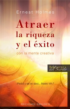 Atraer la riqueza y el éxito (eBook, ePUB) - Holmes, Ernest