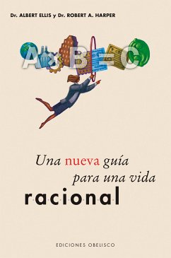 Una nueva guía para una vida racional (eBook, ePUB) - ELLIS, ALBERT