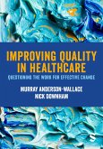 Improving Quality in Healthcare (eBook, ePUB)