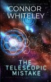 The Telescopic Mistake: A Science Fiction First Contact Short Story (eBook, ePUB) The Telescopic Mistake: A Science Fiction First Contact Short Story (eBook, ePUB)