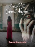 Cursed Asylum (Misty Hill, #1) (eBook, ePUB)