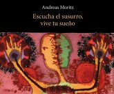 Escucha el susurro, vive tus sueños (eBook, ePUB)