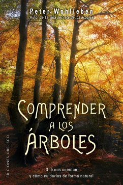 Comprender a los árboles (eBook, ePUB) - WOHLLEBEN, PETER