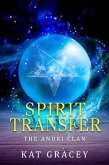 Spirit Transfer (The Anuri Clan Series, #1) (eBook, ePUB)