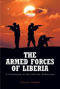 The Armed Forces of Liberia (eBook, ePUB) - Varkpeh, Preston