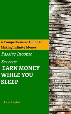 Cover Passive Income Secrets: Earn Money While You Sleep (eBook, ePUB)