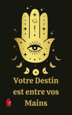 Votre Destin est entre vos Mains (eBook, ePUB) - Astrólogas, Rubi