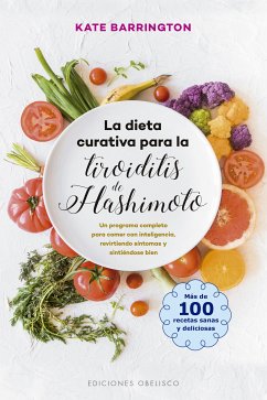 La dieta curativa para la tiroiditis de Hashimoto (eBook, ePUB) - BARRINGTON, KATE